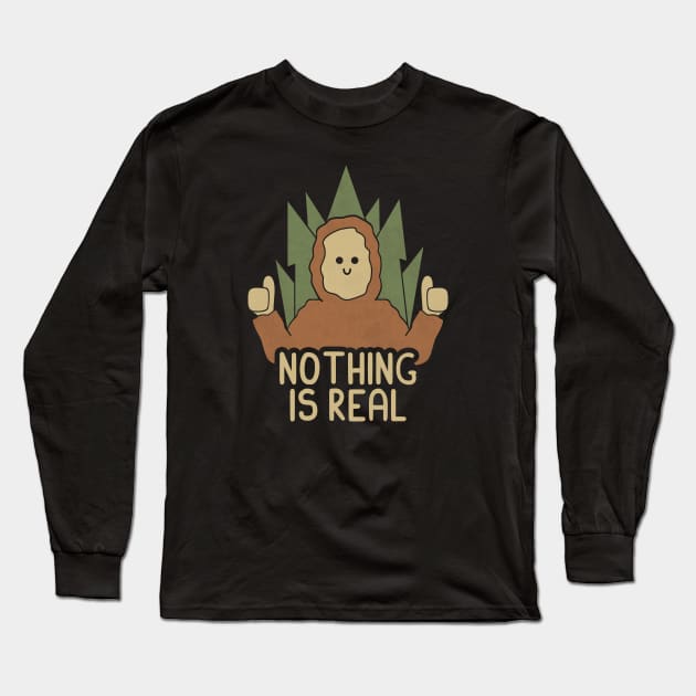 Nothing Is Real Long Sleeve T-Shirt by HandsOffMyDinosaur